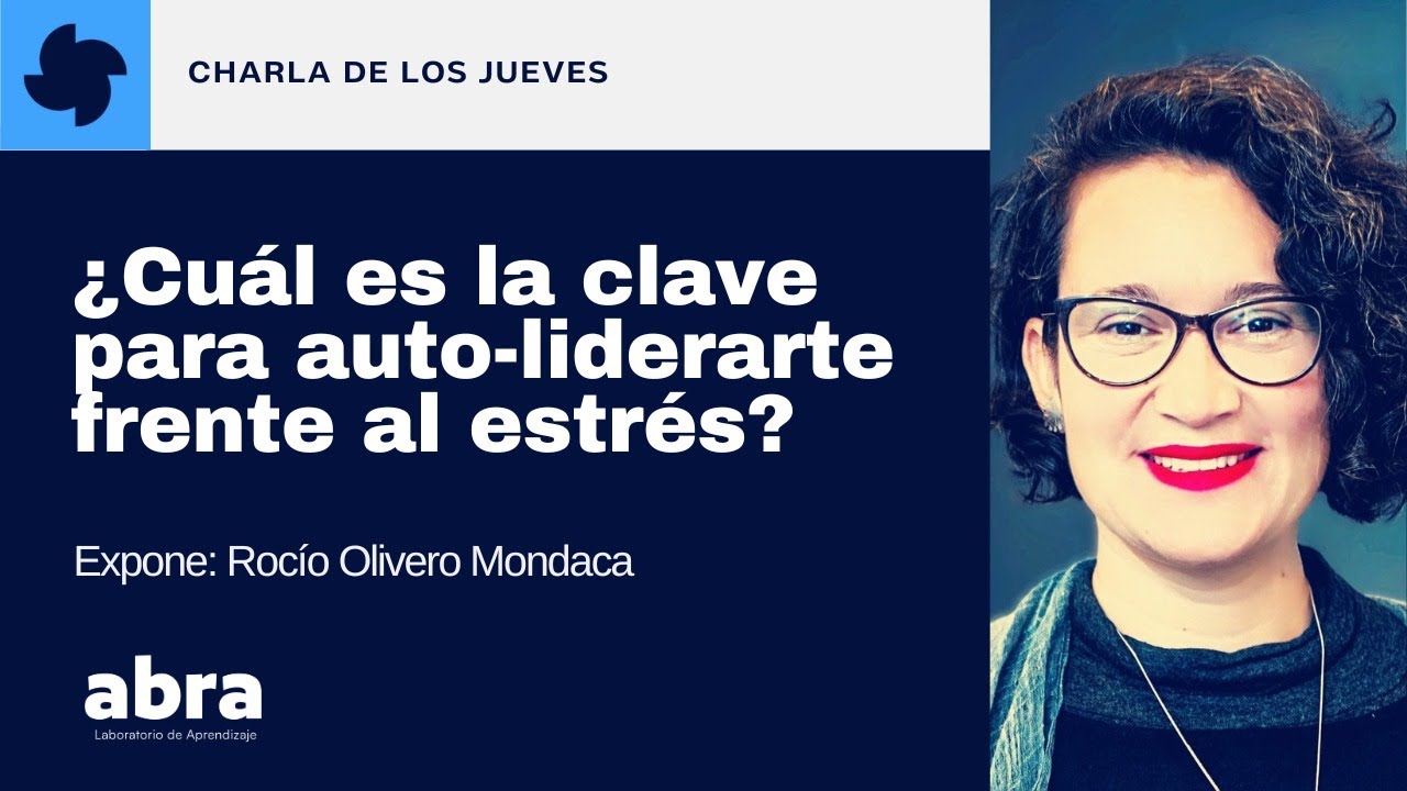¿Cuál es la clave para auto-liderarte frente al estrés?