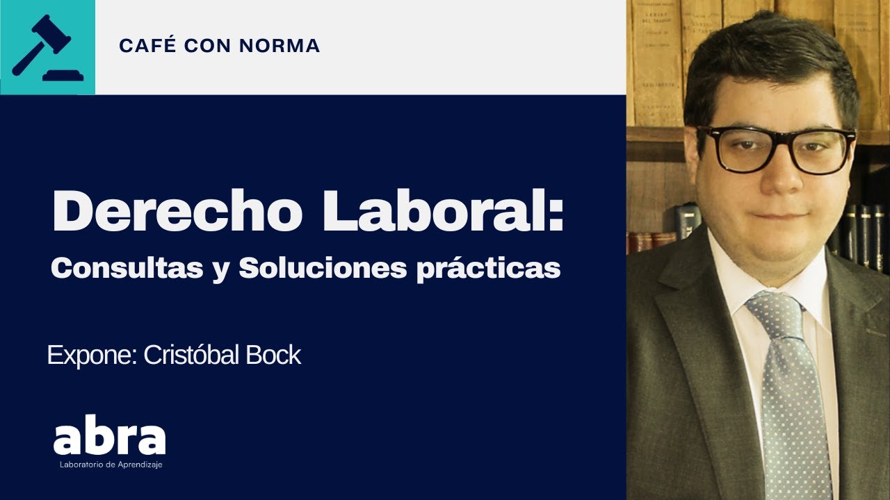 Derecho Laboral: Consultas y soluciones prácticas.