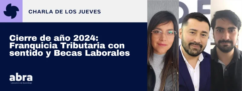 Cierre de año 2024: Franquicia Tributaria con sentido y programa Becas Laborales