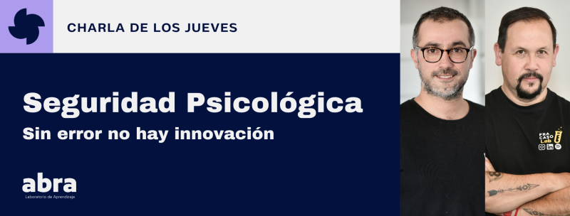 Seguridad Psicológica: sin error no hay innovación