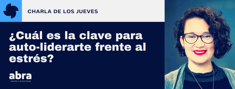 ¿Cuál es la clave para auto-liderarte frente al estrés?